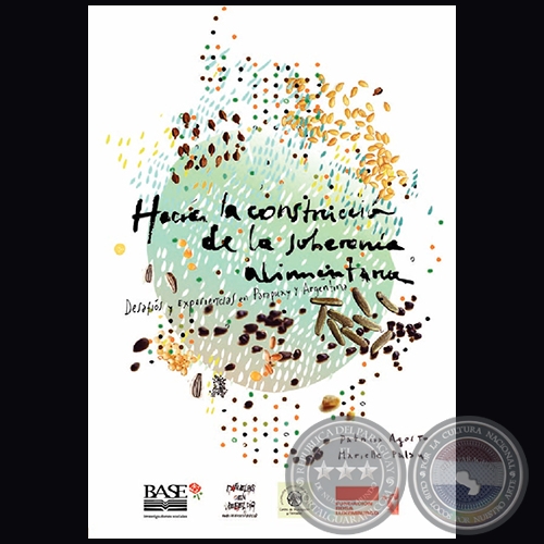 HACIA LA CONSTRUCCIÓN DE LA SOBERANÍA ALIMENTARIA - Autoras: PATRICIA AGOSTO y  MARIELLE PALAU - Año 2015